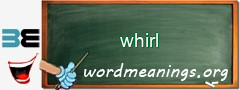 WordMeaning blackboard for whirl